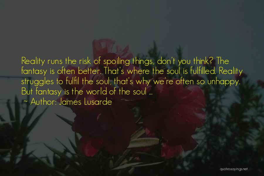 Spoiling You Quotes By James Lusarde