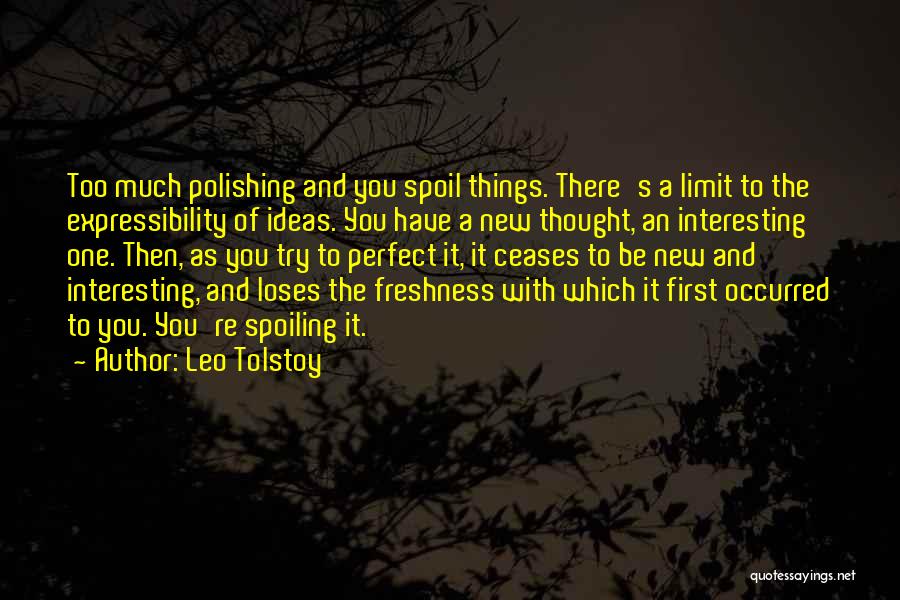 Spoiling You Quotes By Leo Tolstoy
