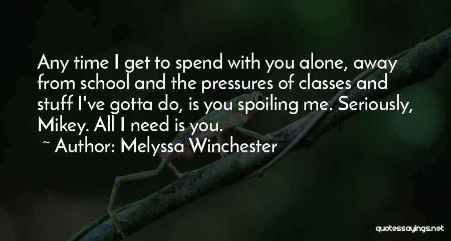 Spoiling You Quotes By Melyssa Winchester