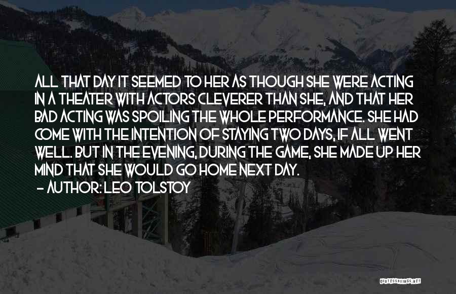 Spoiling Your Day Quotes By Leo Tolstoy