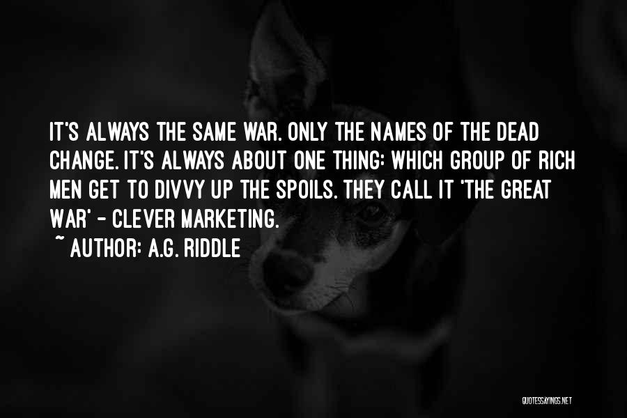 Spoils Of War Quotes By A.G. Riddle