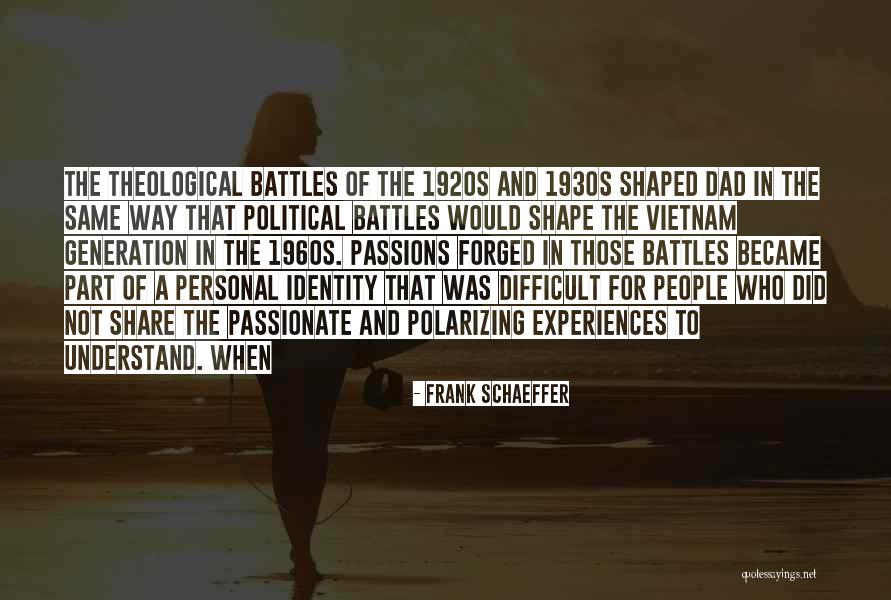 Spojiti Bendove Quotes By Frank Schaeffer Spojiti Bendove Quotes By Frank Schaeffer