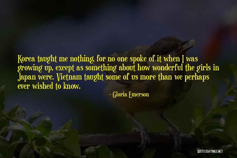 Spoke Up Quotes By Gloria Emerson Spoke Up Quotes By Gloria Emerson