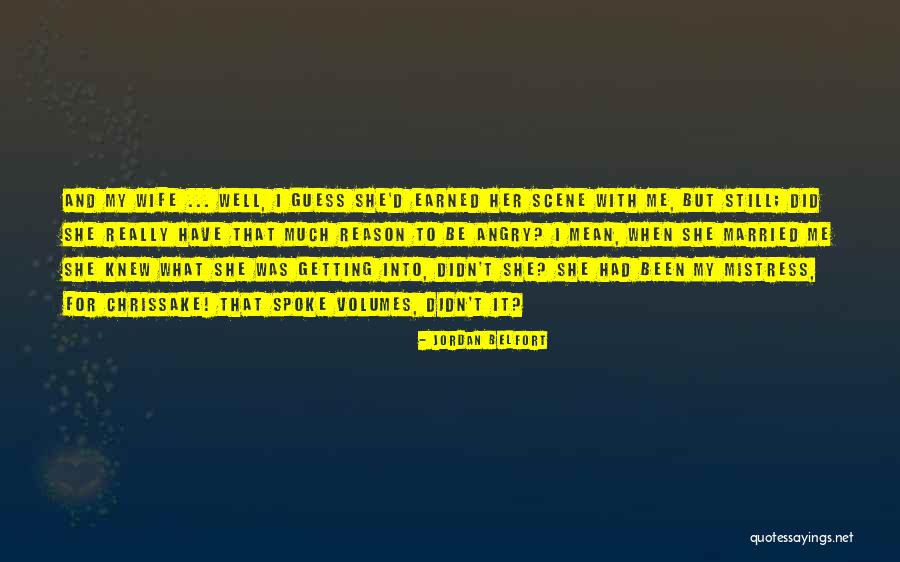 Spoke Volumes Quotes By Jordan Belfort Spoke Volumes Quotes By Jordan Belfort