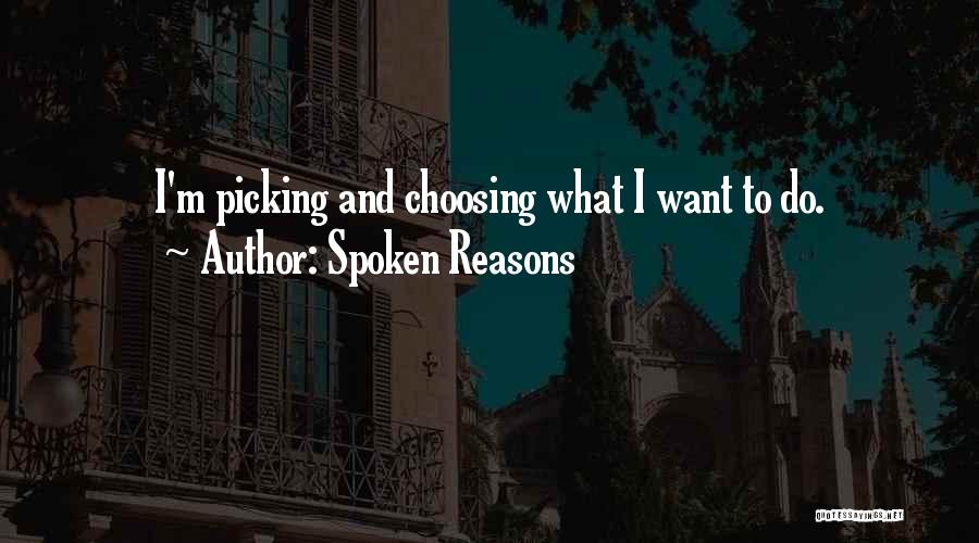 Spoken Reasons Quotes 859613