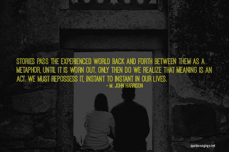 Spoken Word Ministries Tuesday Quotes By M. John Harrison Spoken Word Ministries Tuesday Quotes By M. John Harrison