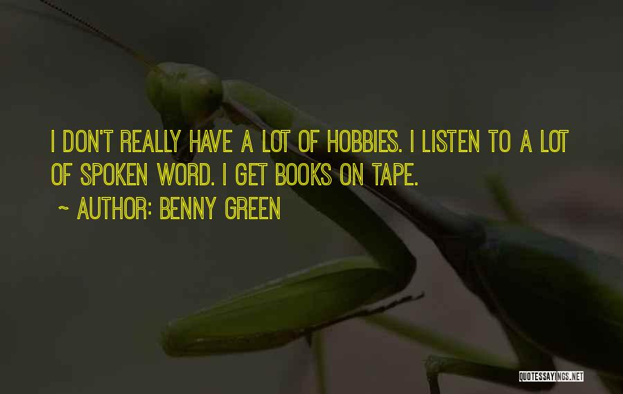 Spoken Word Quotes By Benny Green