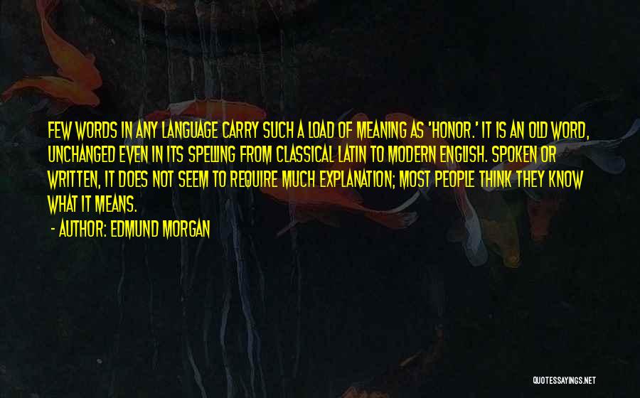 Spoken Word Quotes By Edmund Morgan