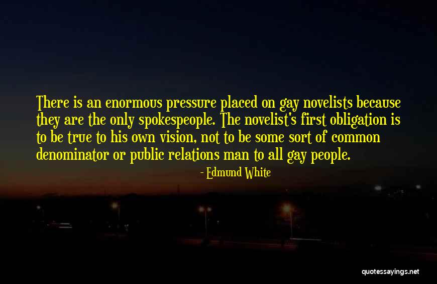 Spokespeople Quotes By Edmund White Spokespeople Quotes By Edmund White