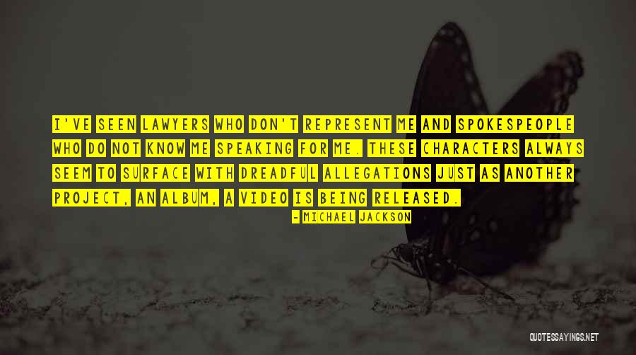 Spokespeople Quotes By Michael Jackson Spokespeople Quotes By Michael Jackson