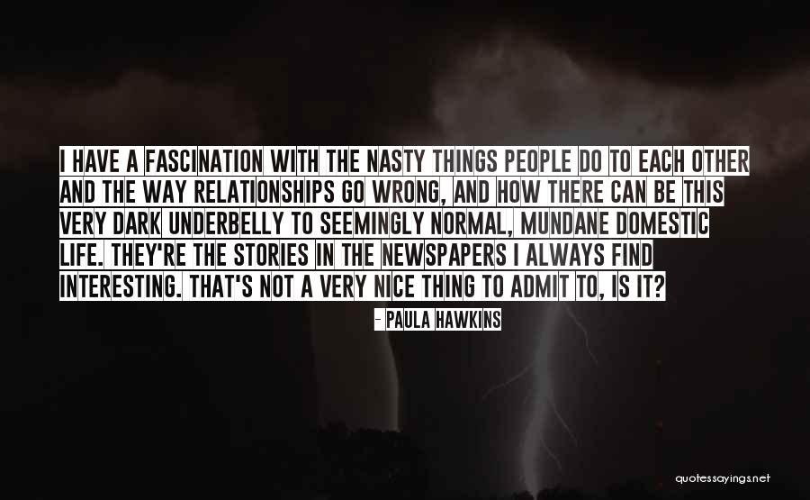 Spokeswomen Quotes By Paula Hawkins Spokeswomen Quotes By Paula Hawkins