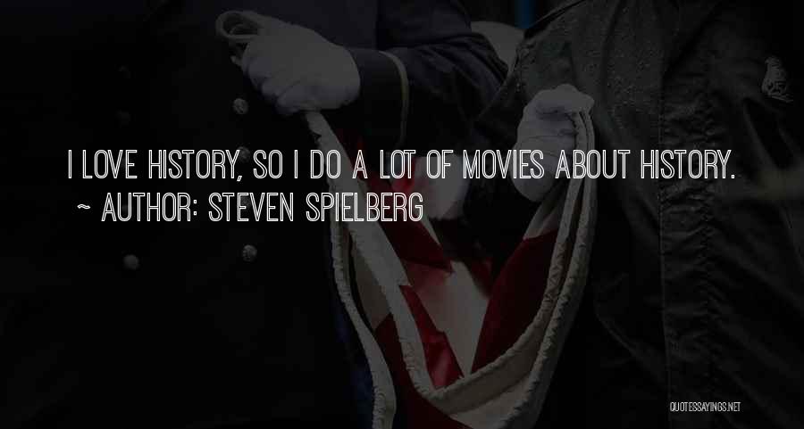 Spoleto Quotes By Steven Spielberg
