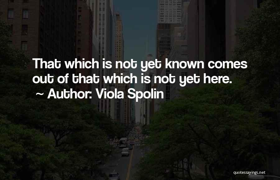 Spolin Quotes By Viola Spolin