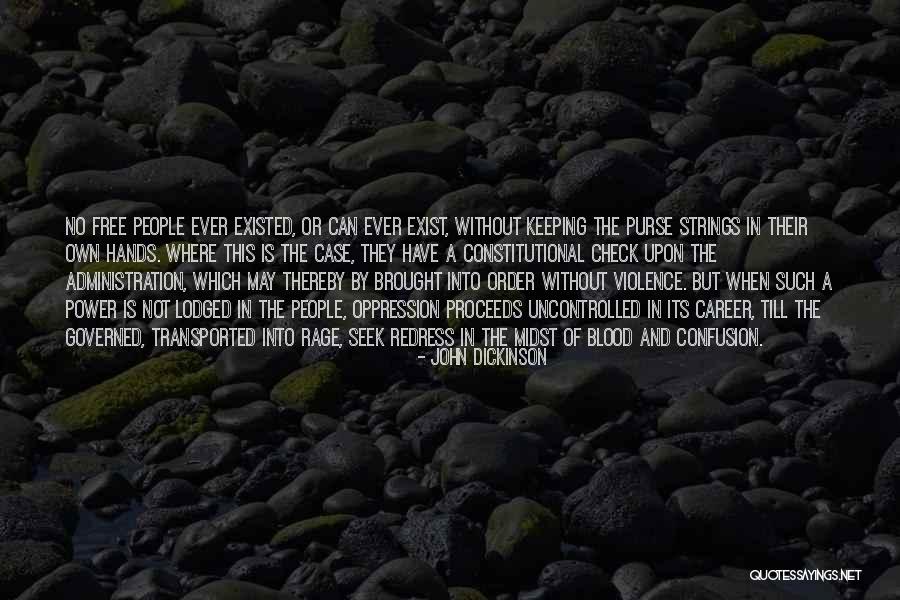 Spoljni Fiksatori Quotes By John Dickinson Spoljni Fiksatori Quotes By John Dickinson
