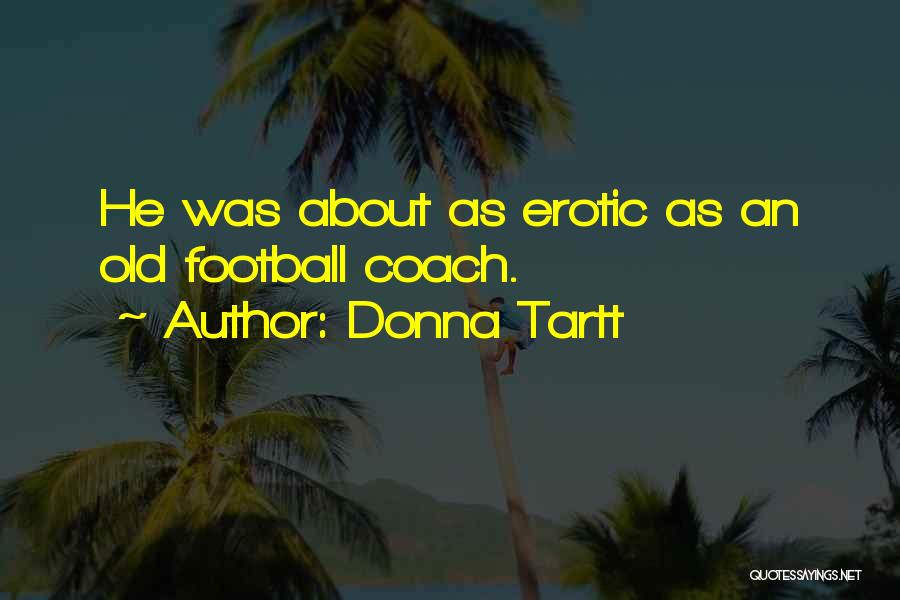 Spolnet Quotes By Donna Tartt