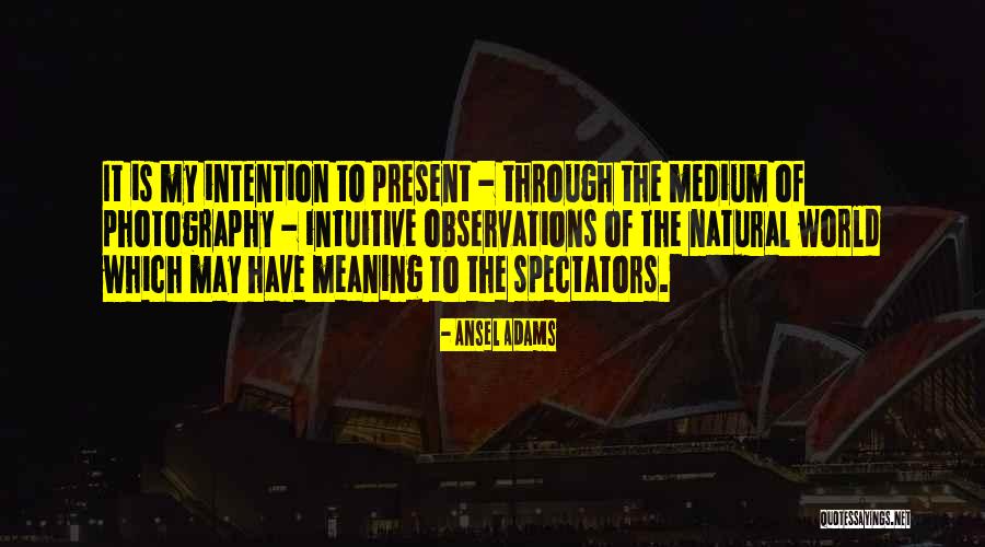 Spondala Quotes By Ansel Adams Spondala Quotes By Ansel Adams