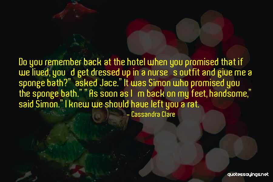 Sponge It Quotes By Cassandra Clare Sponge It Quotes By Cassandra Clare