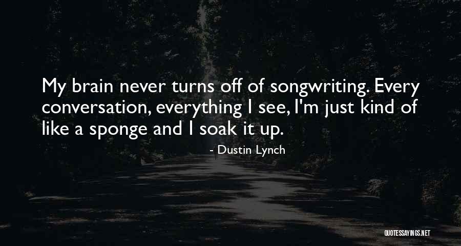 Sponge It Quotes By Dustin Lynch Sponge It Quotes By Dustin Lynch