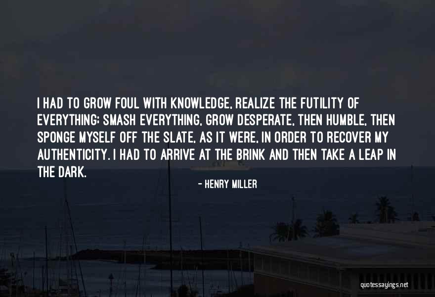 Sponge It Quotes By Henry Miller Sponge It Quotes By Henry Miller