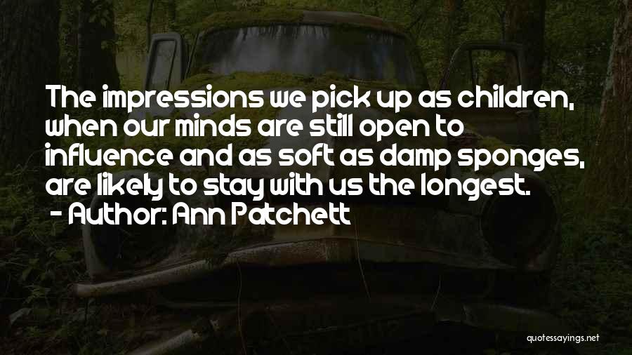 Sponges Quotes By Ann Patchett
