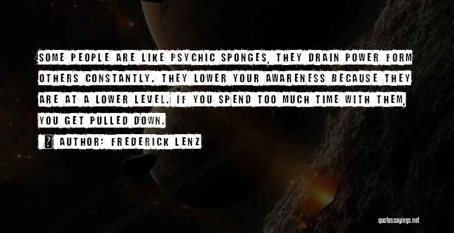 Sponges Quotes By Frederick Lenz