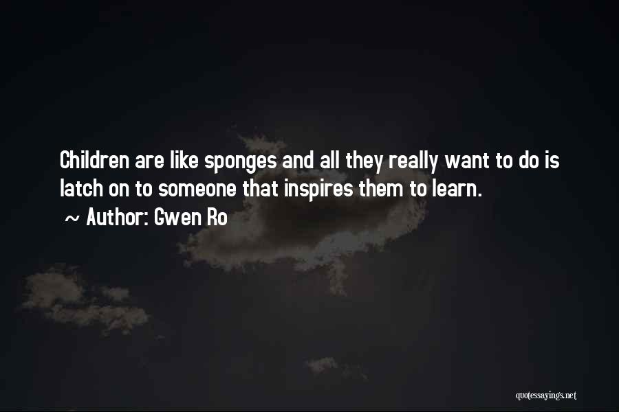 Sponges Quotes By Gwen Ro