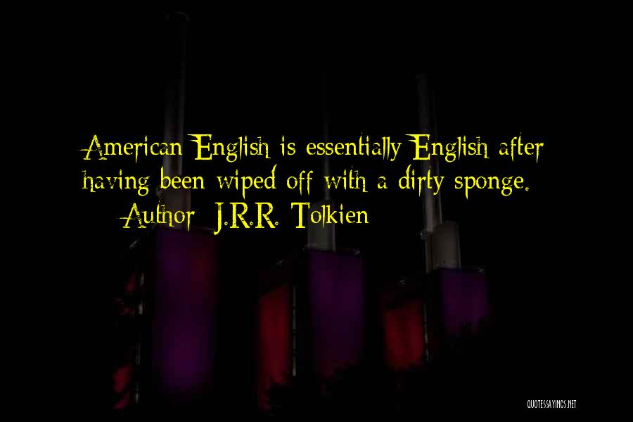 Sponges Quotes By J.R.R. Tolkien