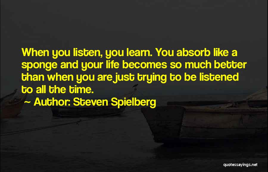 Sponges Quotes By Steven Spielberg