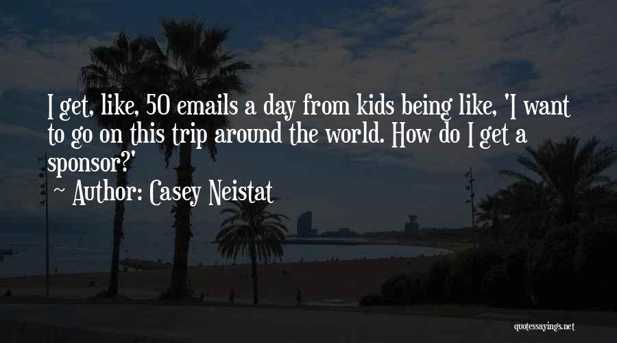 Sponsor Quotes By Casey Neistat