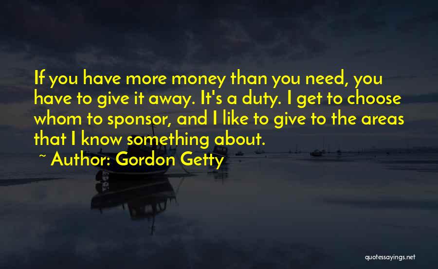 Sponsor Quotes By Gordon Getty