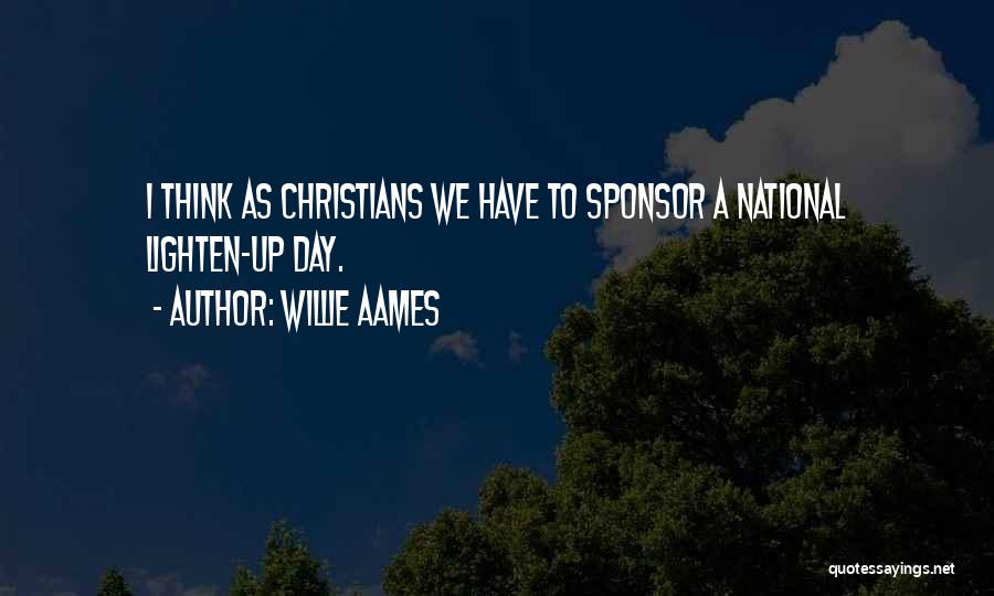 Sponsor Quotes By Willie Aames