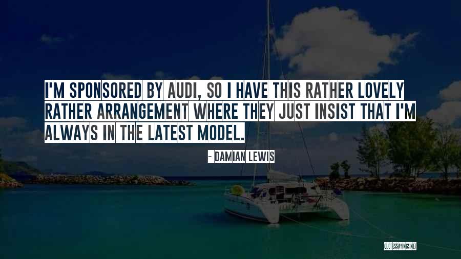 Sponsored Quotes By Damian Lewis Sponsored Quotes By Damian Lewis