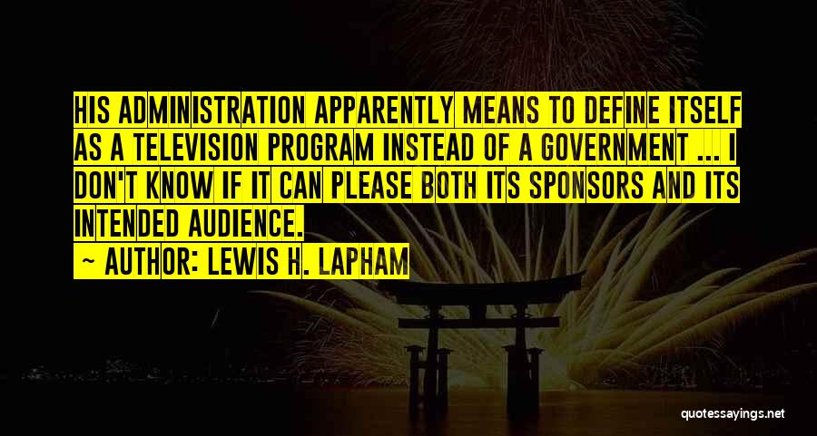 Sponsors Quotes By Lewis H. Lapham