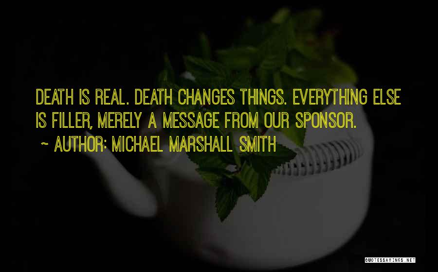 Sponsors Quotes By Michael Marshall Smith