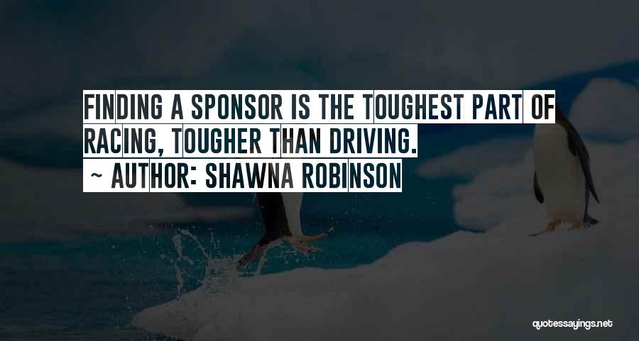 Sponsors Quotes By Shawna Robinson