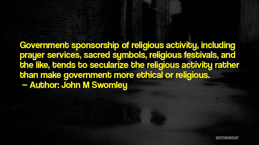 Sponsorship Quotes By John M Swomley