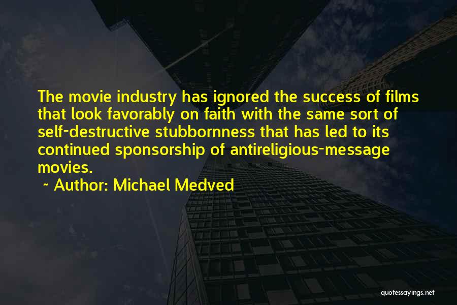 Sponsorship Quotes By Michael Medved