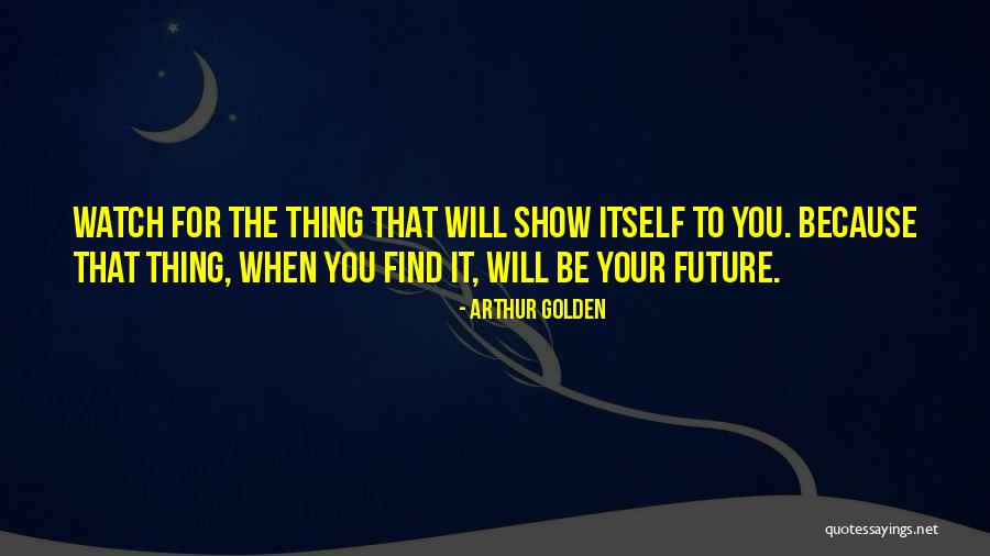 Spontaneous Generation Quotes By Arthur Golden Spontaneous Generation Quotes By Arthur Golden