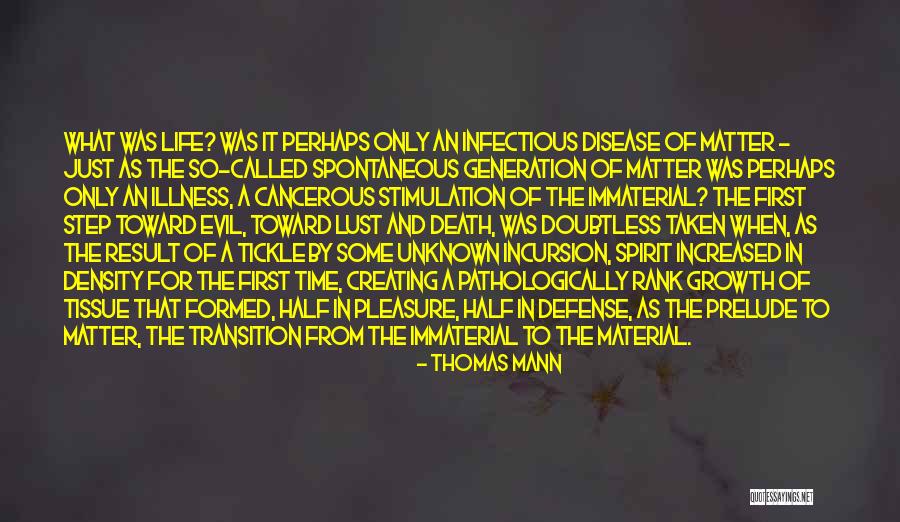 Spontaneous Generation Quotes By Thomas Mann Spontaneous Generation Quotes By Thomas Mann