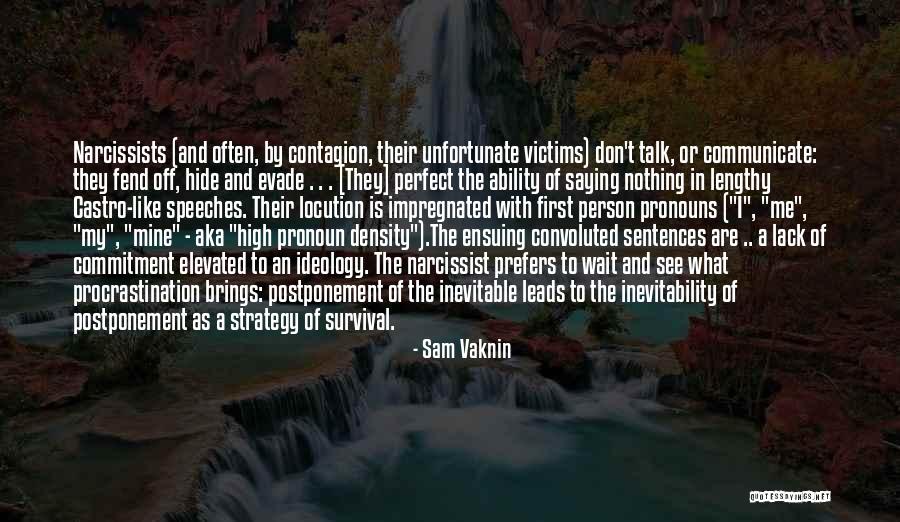 Spontaneous Pneumothorax Quotes By Sam Vaknin Spontaneous Pneumothorax Quotes By Sam Vaknin