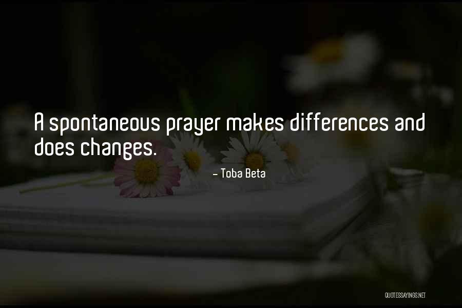 Spontaneous Prayer Quotes By Toba Beta Spontaneous Prayer Quotes By Toba Beta