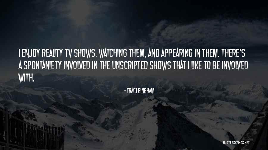 Spontaniety Quotes By Traci Bingham Spontaniety Quotes By Traci Bingham
