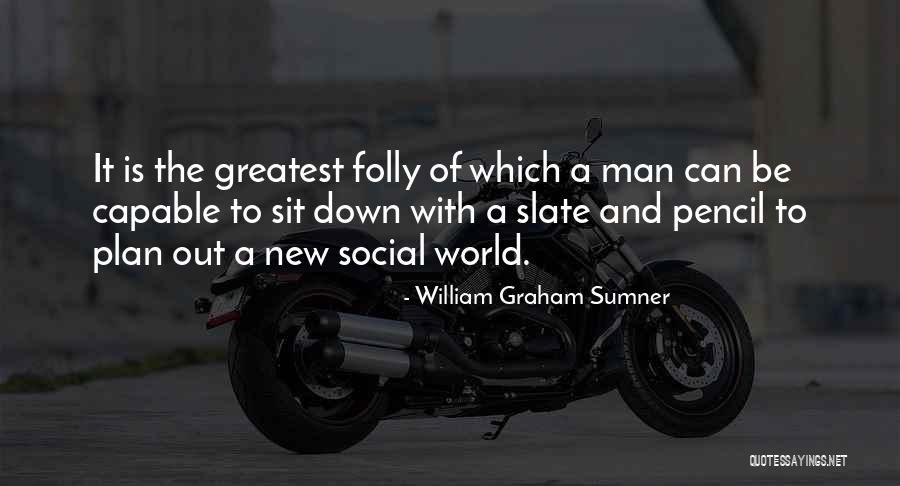 Spontaniety Quotes By William Graham Sumner Spontaniety Quotes By William Graham Sumner