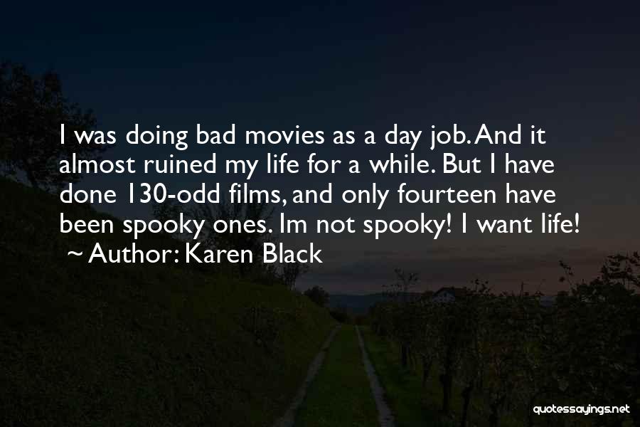 Spooky Black Quotes By Karen Black