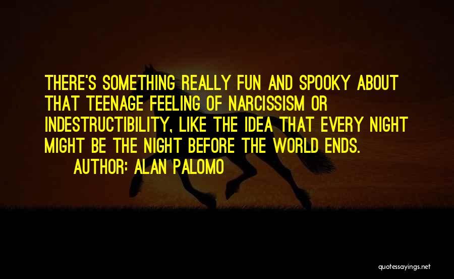 Spooky Night Quotes By Alan Palomo