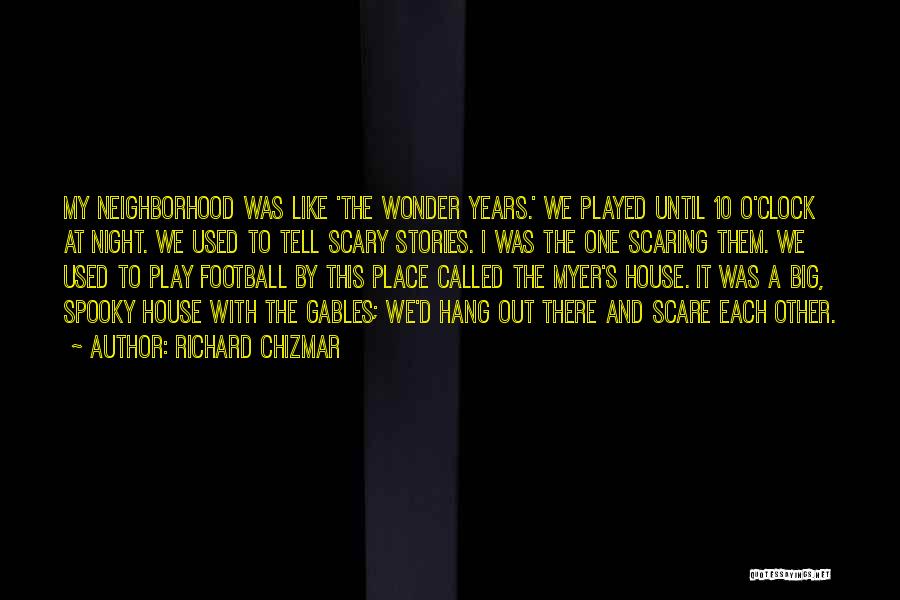 Spooky Night Quotes By Richard Chizmar Spooky Night Quotes By Richard Chizmar