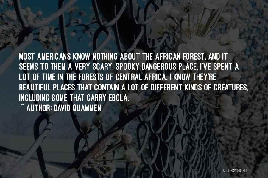 Spooky Scary Quotes By David Quammen