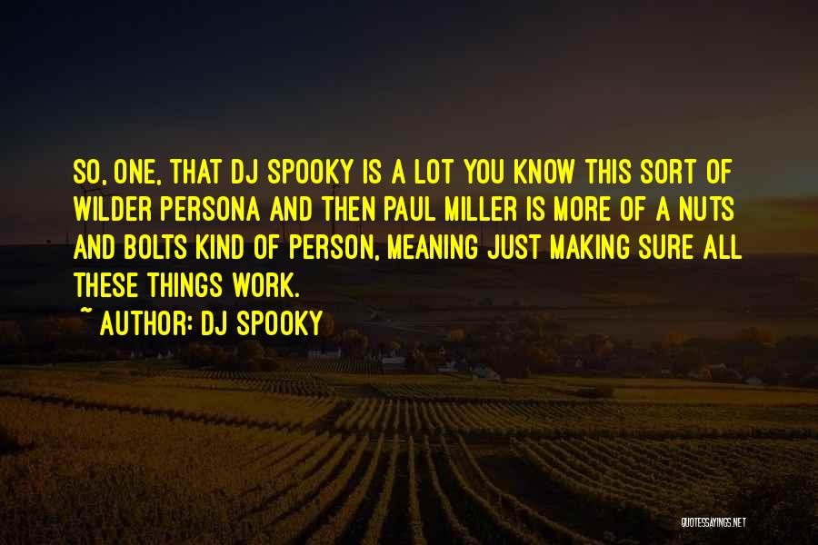 Spooky Things Quotes By DJ Spooky