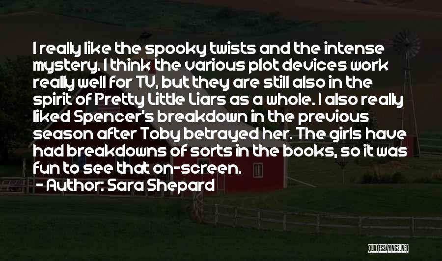 Spooky Things Quotes By Sara Shepard