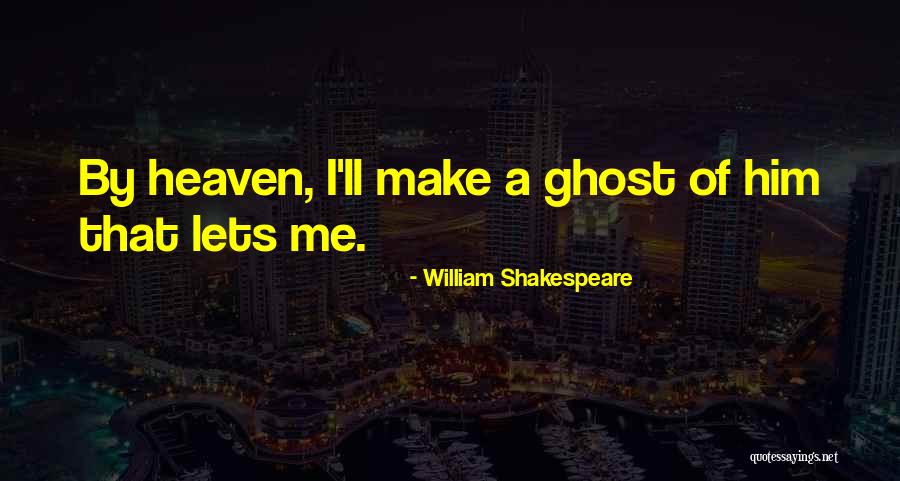 Spooling A Fly Reel Quotes By William Shakespeare